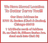 We Have Moved Locations to Better Serve You!!! Are New Address Is: 3366 N. Clark (Clark & Roscoe), Chicago 60657